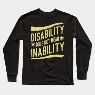 'Disability Does Not Mean Inability' Autism Awareness Shirt Long Sleeve T-Shirt